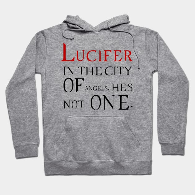 Lucifer, In the city of angels Hoodie by Nisstore